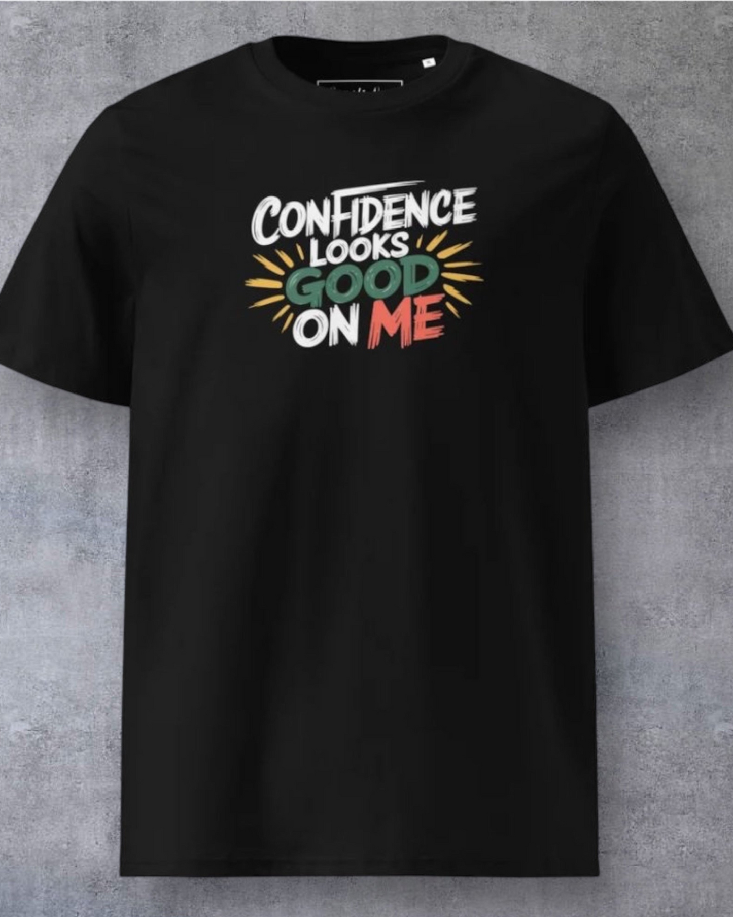 Confidence Loos Good On Me Tee
